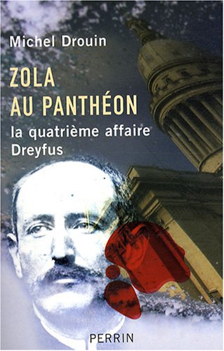 Zola au Panth�on : La quatri�me affaire Dreyfus