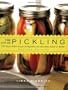 The Joy of Pickling: 250 Flavor-Packed Flavor-Packed Recipes for Vegetables and More from Garden or Market
