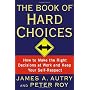 The Book of Hard Choices: How to Make the Right De&hellip by James A. Autry