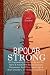 Search : Bipolar Strong: An Empowering Collection By and For Teens & Adults With Bipolar Disorder, Depression, And Other Neurological Brain Disorders, or 'Hidden Disabilities'