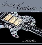 Classic Guitars 2012 Calendar (Wall Calendar)