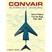 Convair Advanced Designs: Secret Projects from San Diego, 1923-1962