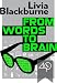 From Words to Brain (Can neuroscience teach you to be a better writer?)