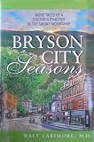Bryson City Seasons: More Tales of a Doctors Practice in the Smoky Mountains