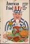 American Fried:  Adventures of a Happy Eater