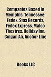 Companies Based in Memphis, Tennessee: Fedex, Stax Records, Fedex Express, Malco Theatres, Holiday Inn, Colgan Air, Anchor Line-