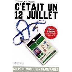 C'�tait un 12 juillet : Dans les coulisses de la finale France-Br�sil, Jour de France