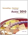 Succeeding in Business with Microsoft Access 2010: A Problem-Solving Approach (New Perspectives Series: Succeeding in Business)