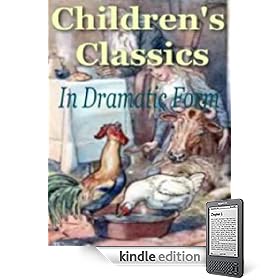 CHILDRENS CLASSIC SHORT STORIES  IN DRAMATIC FORM
