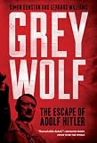 Grey Wolf: The Escape of Adolf Hitler