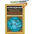 After Hegemony: Cooperation and Discord in the World Political Economy (Princeton Classic Editions)