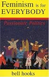 Feminism Is for Everybody: Passionate Politics