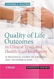 Quality of Life Outcomes in Clinical Trials and Health-Care Evaluation: A Practical Guide to analysis and interpretation (Statistics in Practice)