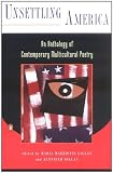 Unsettling America: An Anthology of Contemporary Multicultural Poetry