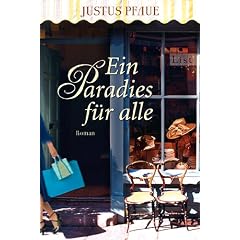 Ein Paradies f�r alle: Roman