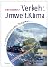 Verkehr.Umwelt.Klima: Die Globalisierung des Tempowahns