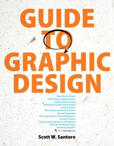 Guide to Graphic Design Plus NEW MyArtsLab with eText -- Access Card Package by Santoro Scott W. (2013-01-13) Paperback