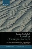Another Cosmopolitanism (Berkeley Tanner Lectures)