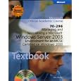 70-296 Managing and Maintaining a Microsoft Windows Server2003 Environment for an MCSE...