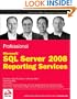 Professional Microsoft SQL Server 2008 Reporting Services (Wrox Programmer to Programmer)