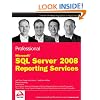 Professional Microsoft SQL Server 2008 Reporting Services (Wrox Programmer to Programmer)