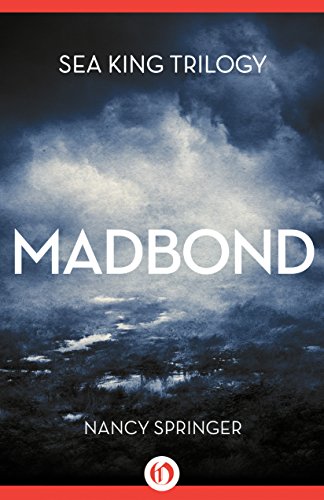 Madbond (Sea King Trilogy Book 1)