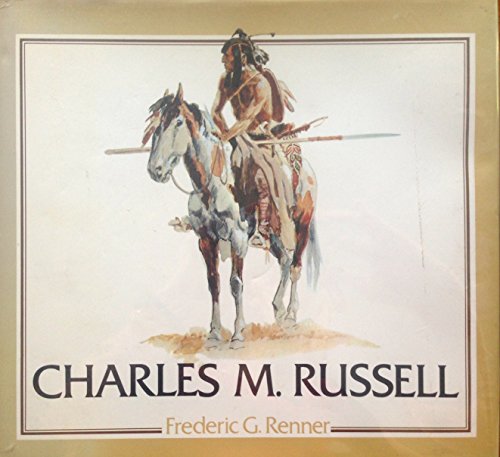 Charles M. Russell: Paintings, Drawings, and Sculpture in the Amon Carter Museum (Library of American Art)