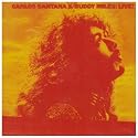 Carlos Santana & Buddy Miles Live