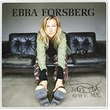 Ebba Forsberg - Boy You Owe Me