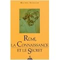 Rum�, la connaissance et le secret