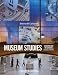 Museum Studies: An Anthology of Contexts
