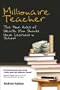 Millionaire Teacher: The Nine Rules of Wealth You Should Have Learned in School