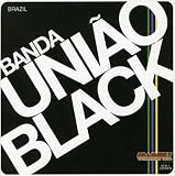 Banda Uniao Black ( Audio CD ) - B000WMGC9O