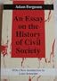 An Essay on the History of Civil Society (Social Science Classics Series)