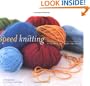 Speed Knitting: 24 Quick and Easy Projects