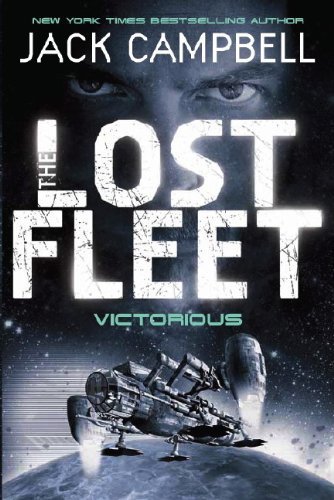 The Lost Fleet: Victorious (Lost Fleet 6) by Jack Campbell (22-Apr-2011) Paperback
