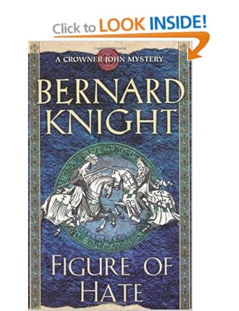 Figure of Hate (Crowner John Mystery - Bernard Knight