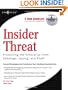 Insider Threat: Protecting the Enterprise from Sabotage, Spying, and Theft
