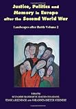 Justice, politics and memory in Europe after the Second World War