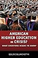American Higher Education in Crisis?: What Everyone Needs to Know&reg;