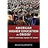 American Higher Education in Crisis?: What Everyone Needs to Know&reg;