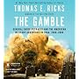 The Gamble: General David Petraeus and the American Military Adventure in Iraq, 2006-2008