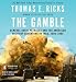 The Gamble: General David Petraeus and the American Military Adventure in Iraq, 2006-2008