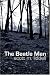 The Beatle Man by Scott M. Liddell