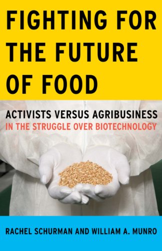 Fighting for the Future of Food: Activists versus Agribusiness in the Struggle over Biotechnology (Social Movements, Protest and Contention)