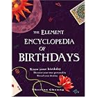 Click here to buy The Element Encyclopedia of Birthdays by  Theresa Cheung.