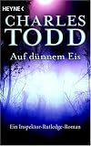 Auf d�nnem Eis: Ein Inspektor-Rutledge-Roman - Charles Todd