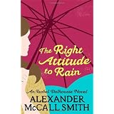 The Right Attitude to Rain: An Isabel Dalhousie Novelpar Alexander McCall Smith