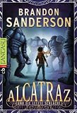 Brandon Sanderson: Alcatraz und die letzte Schlacht