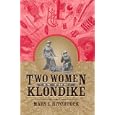 Two Women in the Klondike (Classic Reprint Series)